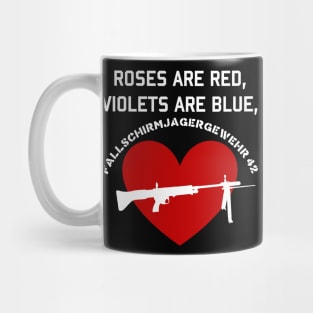 Roses Are Red, Violets Are Blue, Fallschirmjägergewehr 42 - FG42, Valentine's Day, World War 2 Mug